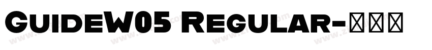 GuideW05 Regular字体转换